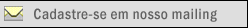 Cadastre-se em nosso mailing